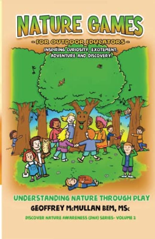 Discover Nature Awareness (DNA 2): Understanding Nature Through Play