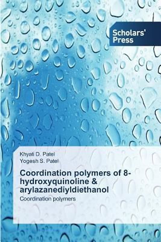 Coordination polymers of 8-hydroxyquinoline & arylazanediyldiethanol