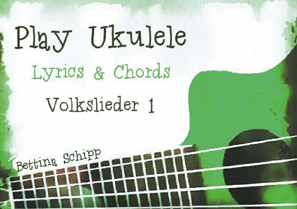 Play Ukulele / Play Ukulele - deutsche Volkslieder 1