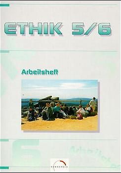 Ethik - Ausgabe für Mittelschulen und Gymnasien in Sachsen. Ausgabe für Mittelschulen und Gymnasien in Sachsen / Arbeitsbuch 5 / 6