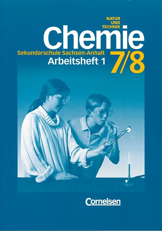 Chemie für die Sekundarschule - Natur und Technik. Sachsen-Anhalt / 7./8. Schuljahr - Arbeitsheft 1