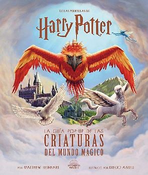 HARRY POTTER: LA GUIA POP-UP DE LAS CRIATURAS DEL MUNDO MAGICO
