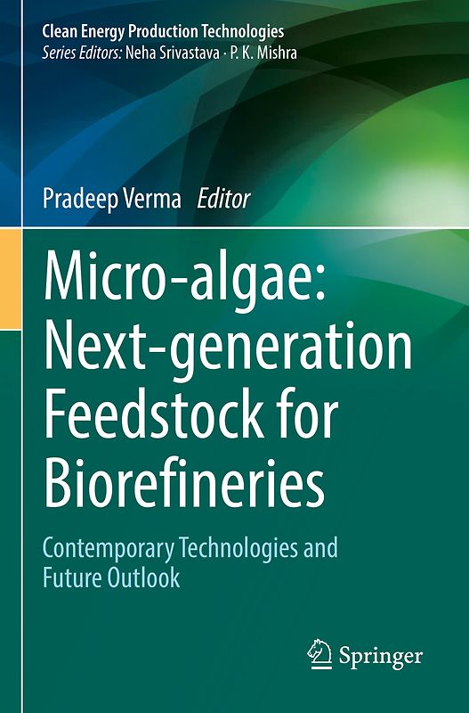 Micro-algae: Next-generation Feedstock for Biorefineries