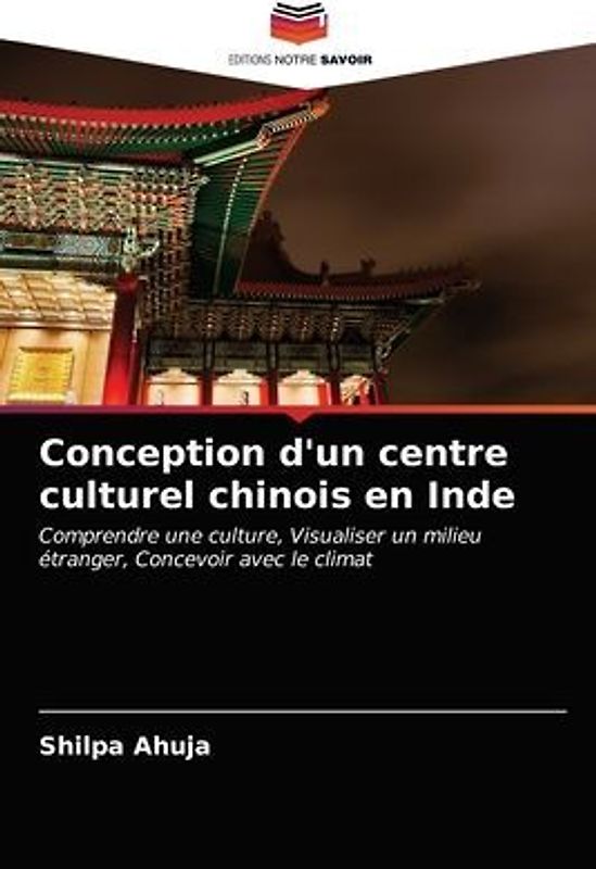 Conception d'un centre culturel chinois en Inde