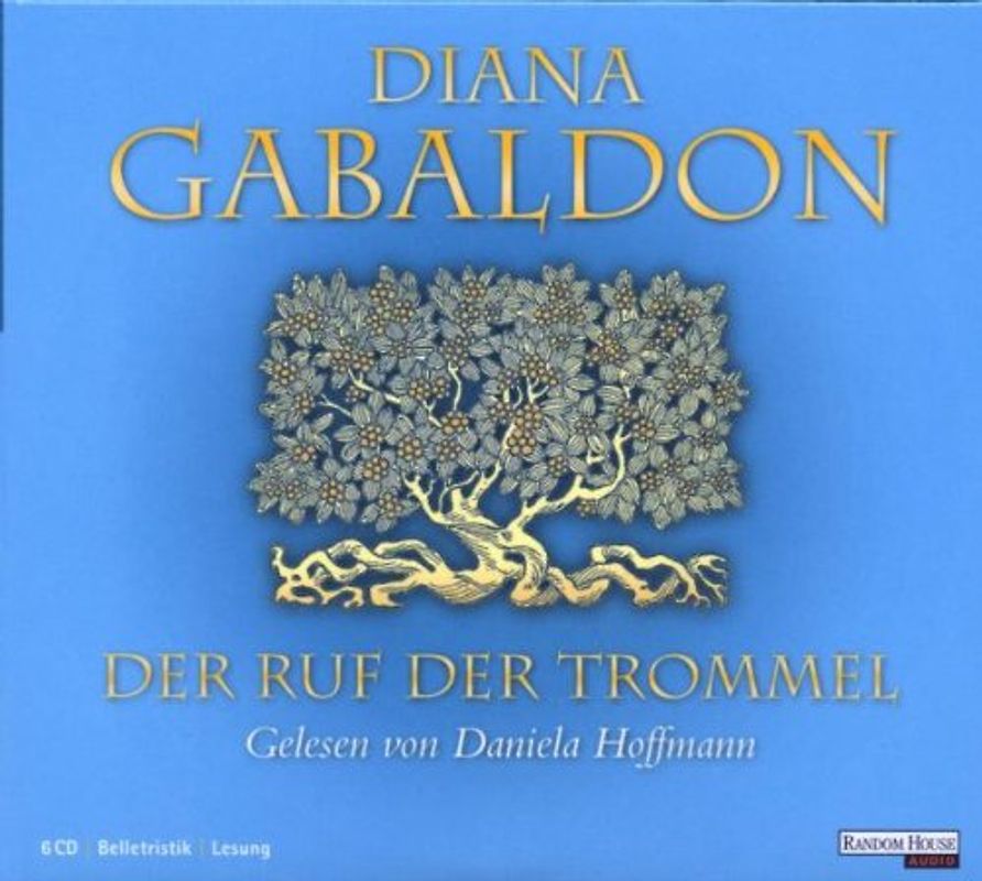 Die Highland-Saga - Band 4: Der Ruf der Trommel - Diana Gabaldon [6 CDs]