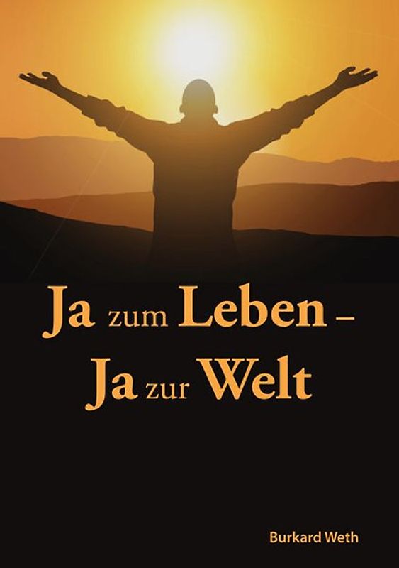 Ja zum Leben - Ja zur Welt