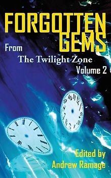 Forgotten Gems from the Twilight Zone Vol. 2 (hardback)
