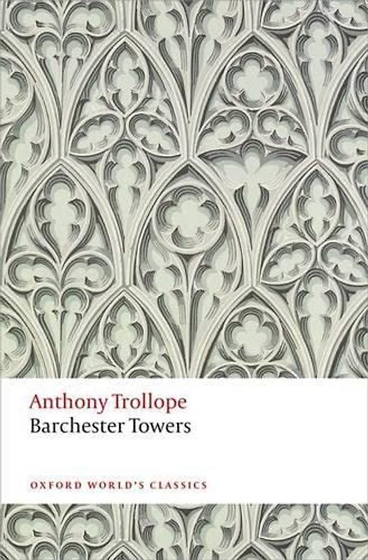 Barchester Towers: The Chronicles of Barsetshire (Oxford World's Classics)