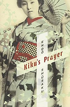 Kiku's Prayer: A Novel (Weatherhead Books on Asia)