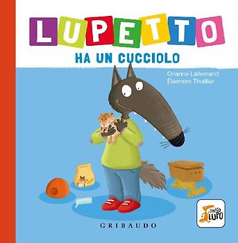 Lupetto ha un cucciolo. Amico lupo