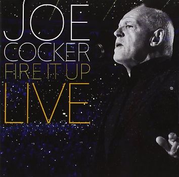 Cocker,Joe - Fire It Up-Live