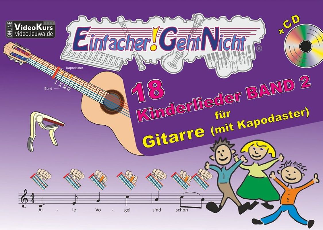 Einfacher!-Geht-Nicht: 18 Kinderlieder BAND 2 – für Gitarre mit Kapodaster incl. CD