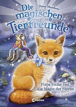 Die magischen Tierfreunde (Band 7) - Finja Fuchs und die Magie der Sterne