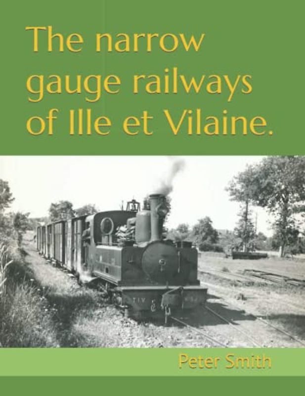 The narrow gauge railways of Ille et Vilaine.