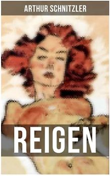 REIGEN: Zehn Dialoge (Ein erotisches Schauspiel)