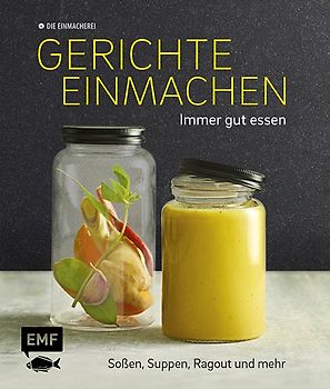 Gerichte einmachen – Immer gut essen
