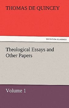 Theological Essays and Other Papers - Volume 1