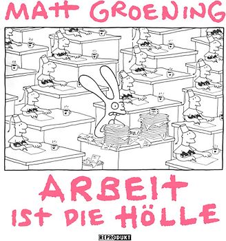 Arbeit ist die Hölle