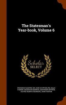 The Statesman's Year-book, Volume 6