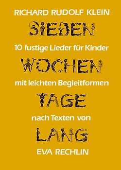 Sieben Wochentage lang. 10 lustige Lieder für Kinder