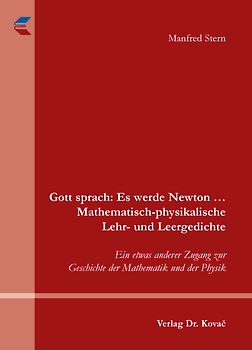 Gott sprach: Es werde Newton ... Mathematisch-physikalische Lehr- und Leergedichte