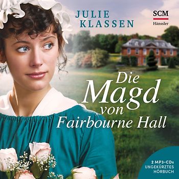 Die Magd von Fairbourne Hall - Hörbuch