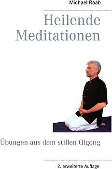 Heilende Meditationen