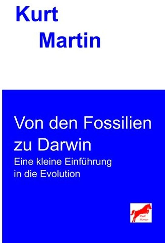 Von den Fossilien zu Darwin: Eine kleine Einführung in die Evolution (Einführung in die Biologie, Band 2)
