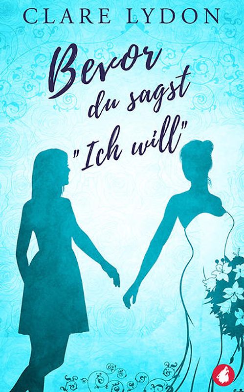 Bevor du sagst »Ich will«