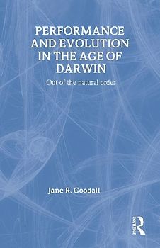 Performance and Evolution in the Age of Darwin