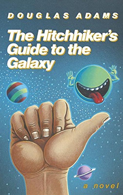The Hitchhiker's Guide to the Galaxy 25th Anniversary Edition: A Novel - Douglas Adams
