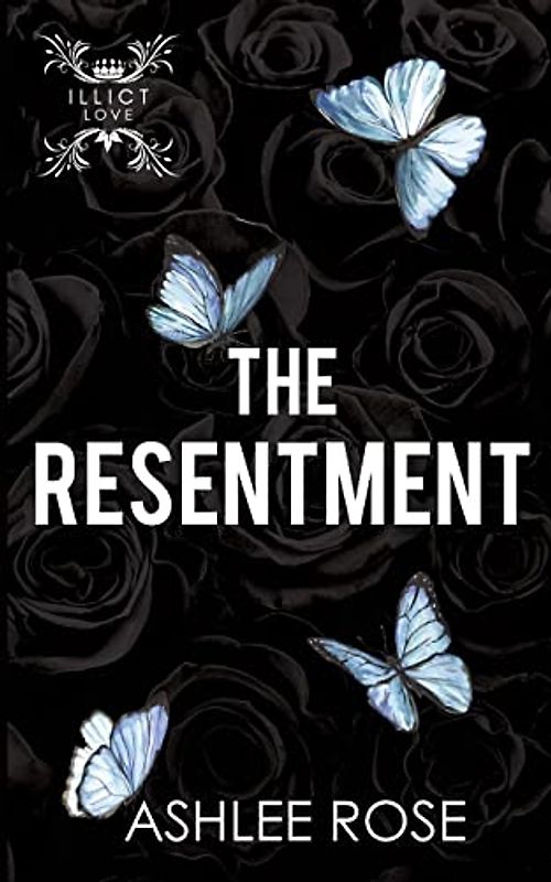 The Resentment: Illicit Love Series