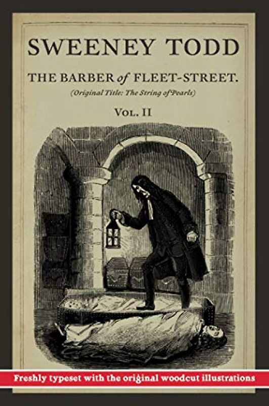 Sweeney Todd: The Barber of Fleet-Street: Vol. II: Original Title: The String of Pearls
