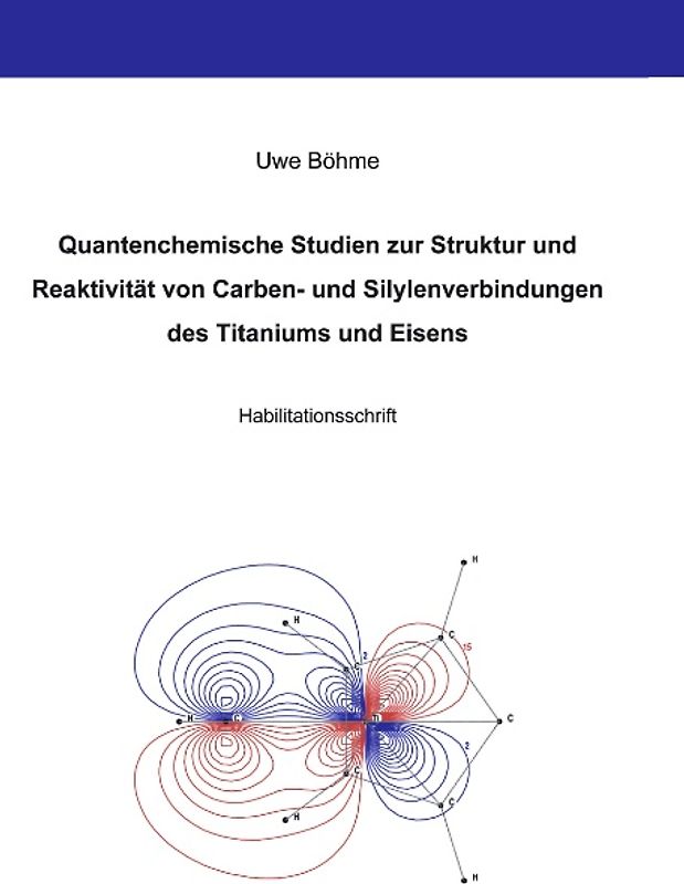Quantenchemische Studien zur Struktur und Reaktivität von Carben- und Silylenverbindungen des Titaniums und Eisens