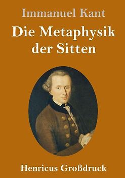 Die Metaphysik der Sitten (Großdruck)