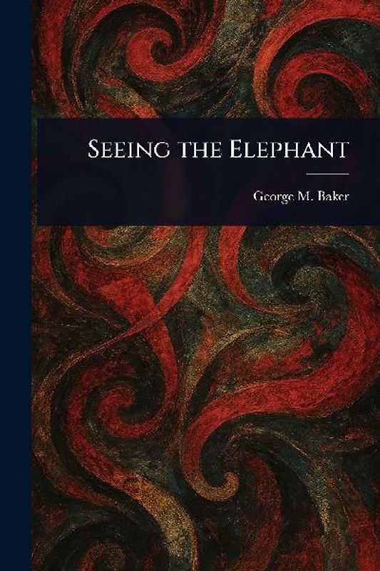 Seeing the Elephant