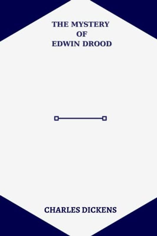 The Mystery of Edwin Drood by charles dickens