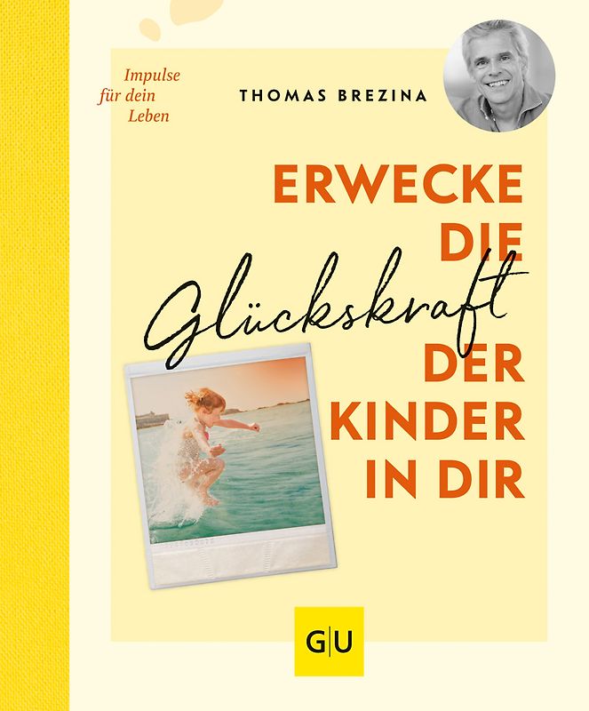 Erwecke die Glückskraft der Kinder in dir