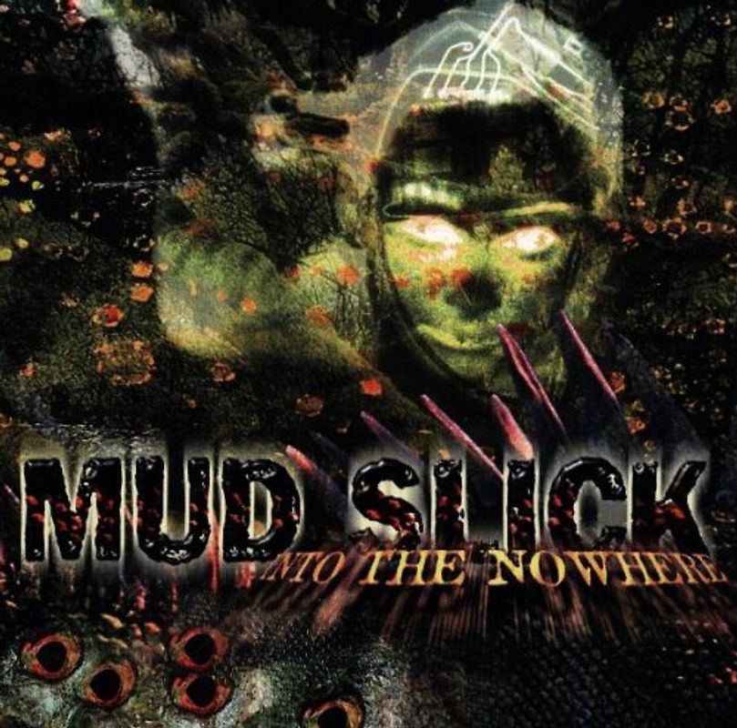 Mud Slick - Into the Nowhere