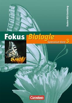 Fokus Biologie - Gymnasium Baden-Württemberg - Band 3