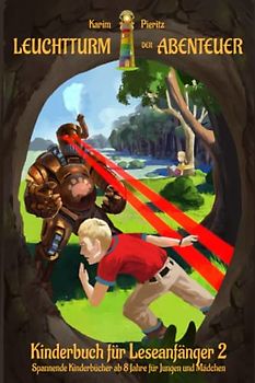 Leuchtturm der Abenteuer 2 Kinderbuch für Leseanfänger: Spannende Kinderbücher ab 8 Jahre für Jungen & Mädchen (Leuchtturm der Abenteuer für Leseanfänger, Band 2)