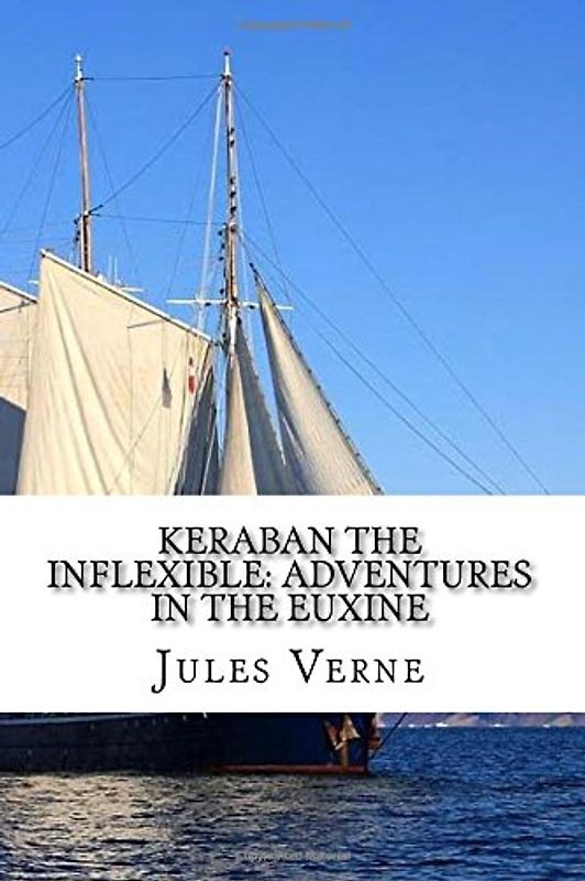 Keraban the Inflexible: Adventures in the Euxine