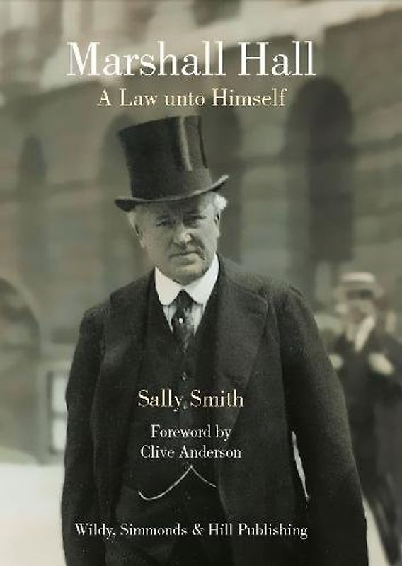 Marshall Hall: A Law unto Himself