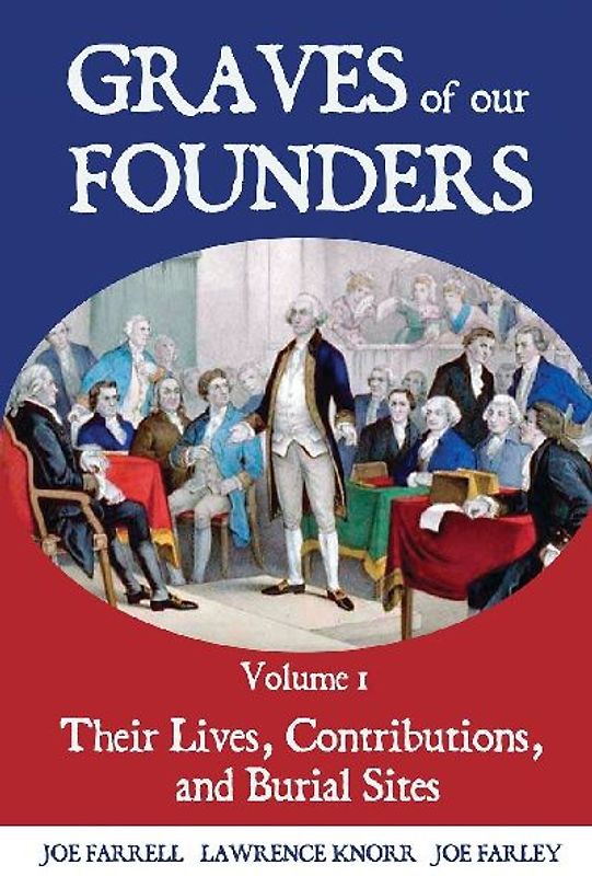 Graves of Our Founders Volume 1