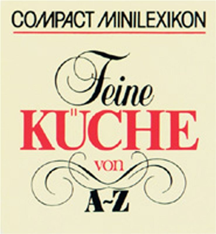 Feine Küche von A - Z