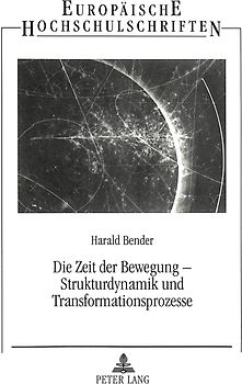Die Zeit der Bewegung - Strukturdynamik und Transformationsprozesse