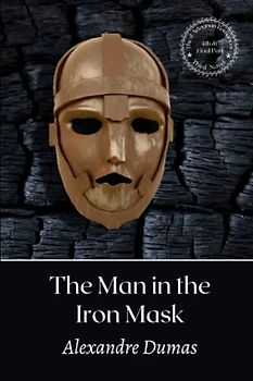 The Man in the Iron Mask: The d'Artagnan Series (book 6 of 6)