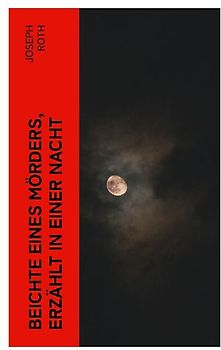 Beichte eines Mörders, erzählt in einer Nacht