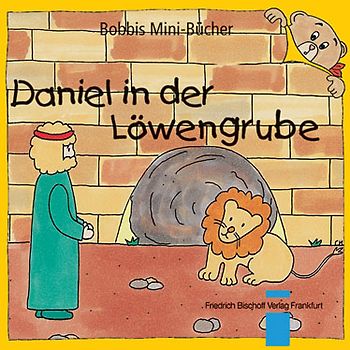Daniel in der Löwengrube. Bobbis Mini-Buch, Band 6