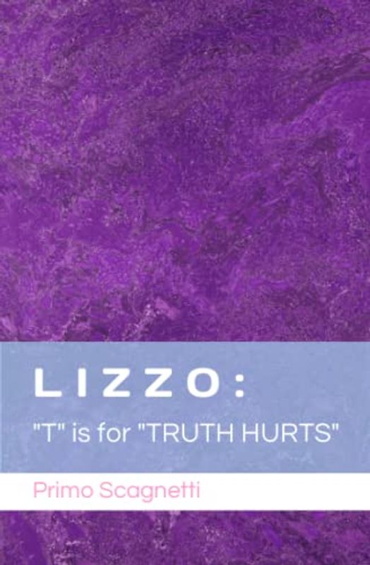 LIZZO: "T" is for "TRUTH HURTS"
